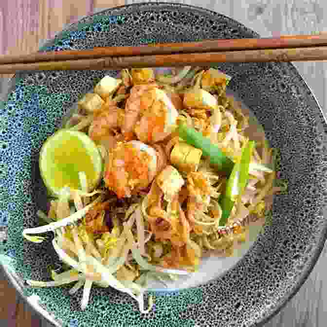 A Sizzling Plate Of Pad Thai, A Popular Thai Noodle Dish Southeast Asian Cooking Walkthroughs: Easy And Delectable Southeast Asian Recipes For Novices