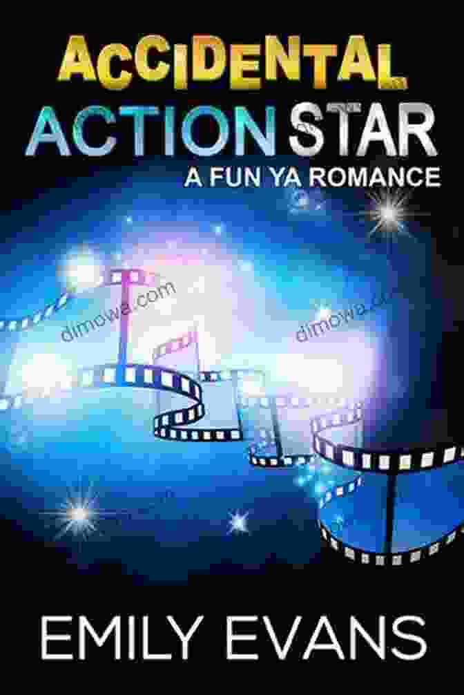 Accidental Action Star Book Cover Accidental Action Star: Standalone YA Romance (Accidental Novella)