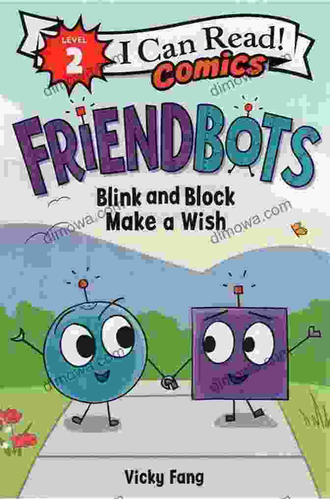 Blink And Block Reading A Wish Friendbots: Blink And Block Make A Wish (I Can Read Comics Level 2)