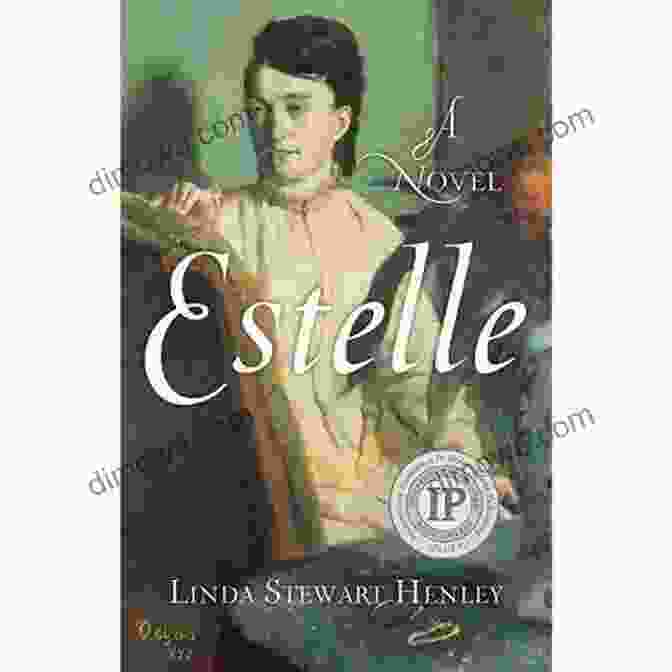 Book Cover Of Estelle By Linda Stewart Henley, Featuring A Woman In A Flowing Dress Standing On A Windswept Beach, Looking Out At The Ocean. Estelle: A Novel Linda Stewart Henley