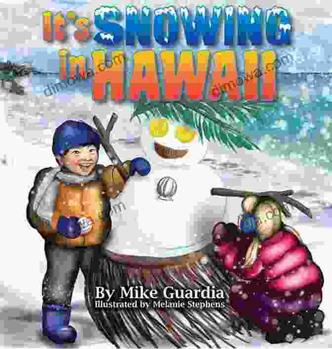 Book Cover Of 'It's Snowing In Hawaii' By Mike Guardia, Featuring A Snow Covered Beach In Hawaii It S Snowing In Hawaii Mike Guardia