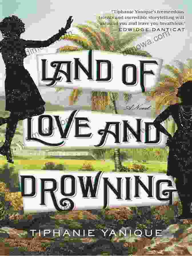 Book Cover Of Land Of Love And Drowning Land Of Love And Drowning: A Novel