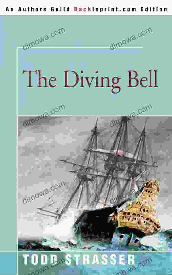 Book Cover Of The Diving Bell By Todd Strasser, Depicting A Diver Trapped In A Bell Underwater. The Diving Bell Todd Strasser