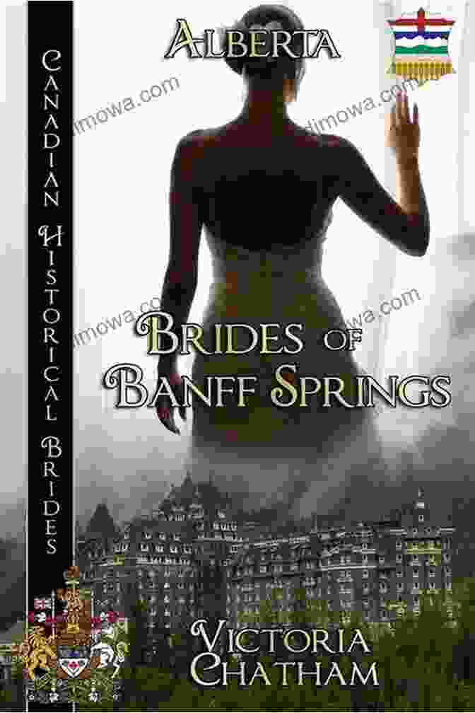 Brides Of Banff Springs Chapter 1: Constance And The Countess Brides Of Banff Springs: Canadian Historical Brides