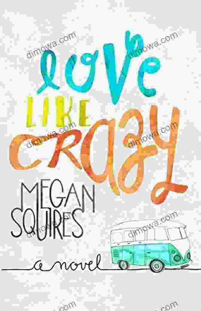 Cover Of 'Love Like Crazy' By Megan Squires Love Like Crazy Megan Squires