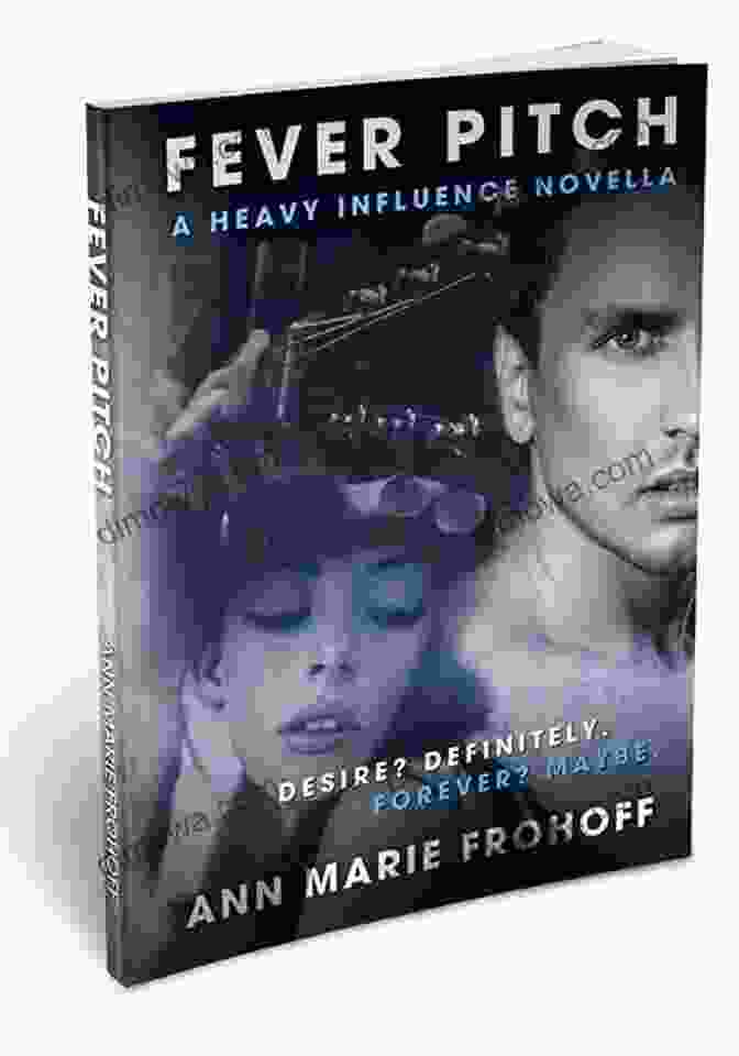 Fever Pitch Novella Heavy Influence: Intriguing Cover Art Fever Pitch (A Novella) (Heavy Influence 2)