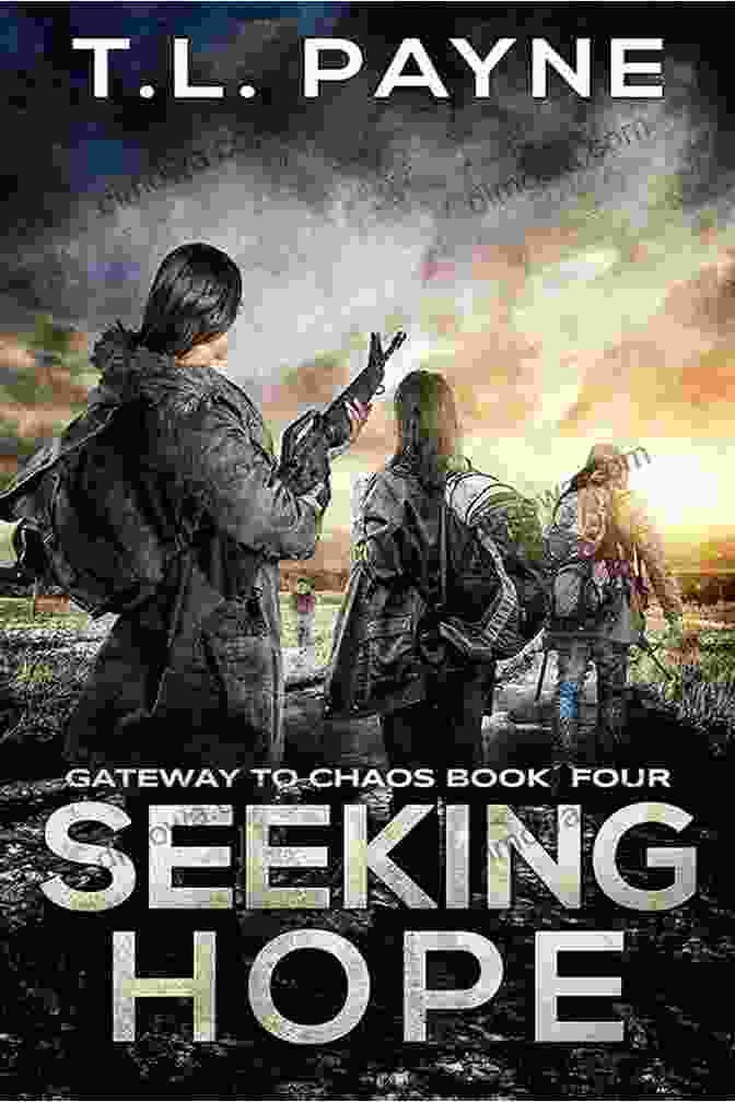 Gateway To Chaos Book Cover, Featuring A Group Of Survivors Navigating A Desolate Post Apocalyptic Landscape Seeking Hope: A Post Apocalyptic EMP Survival Thriller (Gateway To Chaos 4)
