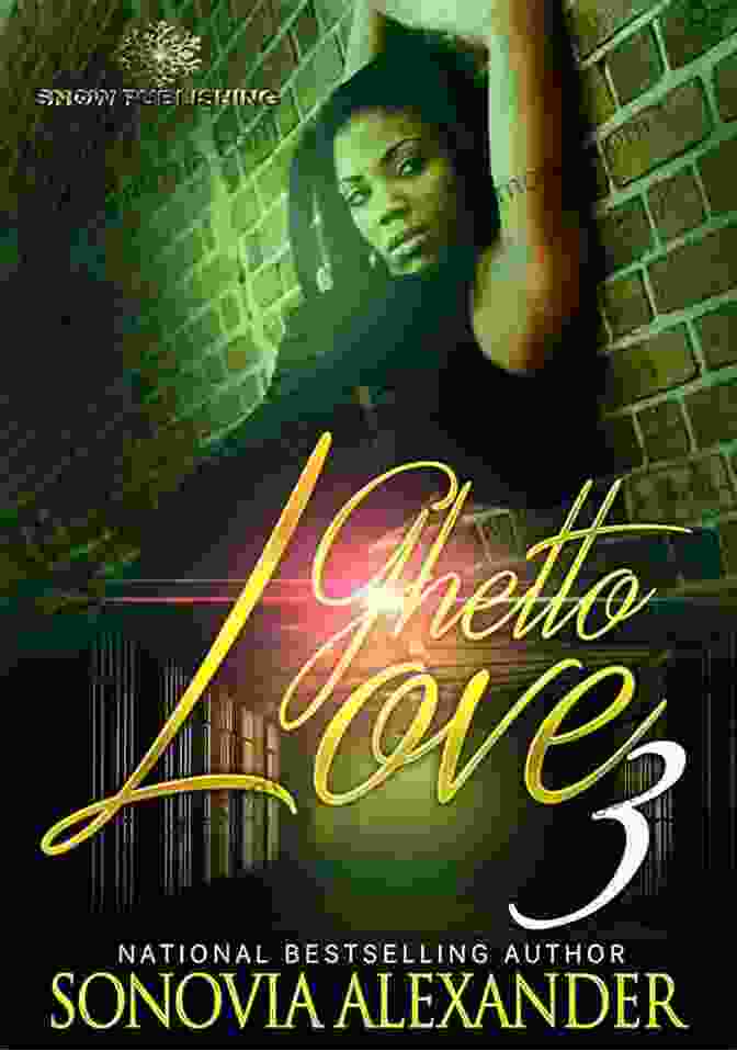 Ghetto Love By Sonovia Alexander Ghetto Love 4 Sonovia Alexander