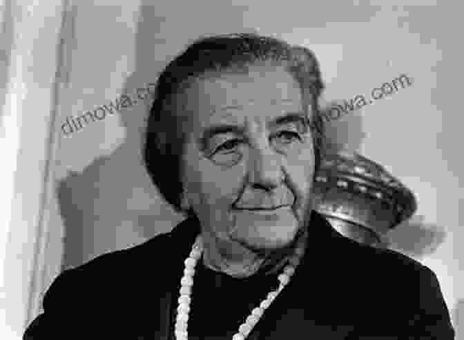 Golda Meir, The First Female Prime Minister Of Israel In Good Hands: Remarkable Female Politicians From Around The World Who Showed Up Spoke Out And Made Change
