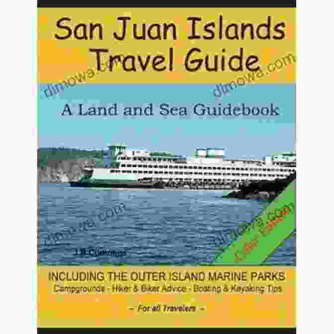 Land And Sea Guidebook Cover San Juan Islands Travel Guide: A Land And Sea Guidebook