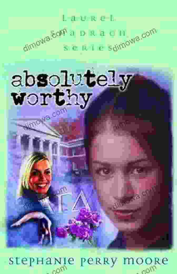 Laurel Shadrach, Author Of Absolutely Worthy Absolutely Worthy (Laurel Shadrach 4)