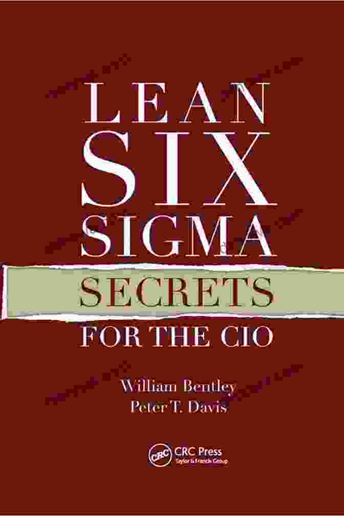 Lean Six Sigma Secrets For The CIO Book Cover Lean Six Sigma Secrets For The CIO
