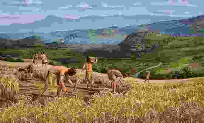 Neolithic Farmers Cultivating The Land The History Of The Countryside
