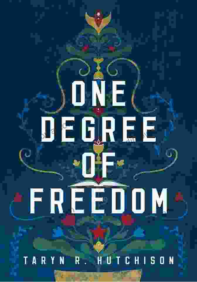 One Degree Of Freedom Book Cover By Taryn Hutchison One Degree Of Freedom Taryn R Hutchison