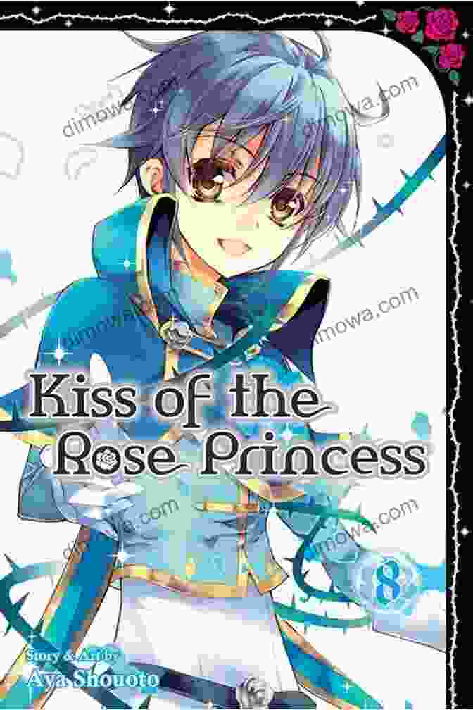 Princess Arabella, The Heroine Of Kiss Of The Rose Princess Vol. 1 Kiss Of The Rose Princess Vol 7
