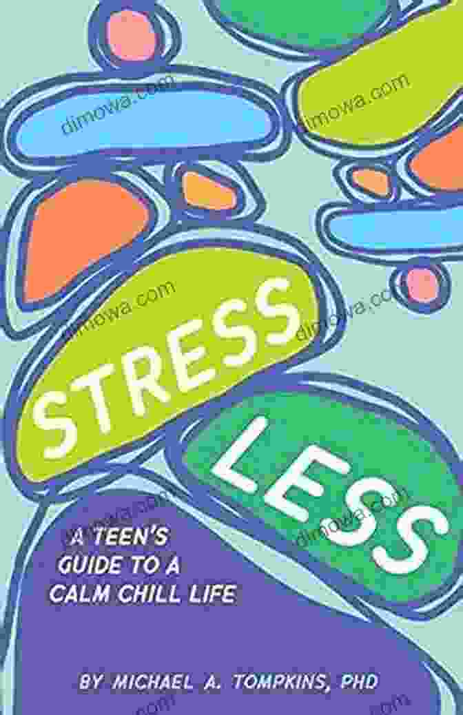 Teen Guide To Calm Chill Life Book Cover Stress Less: A Teen S Guide To A Calm Chill Life