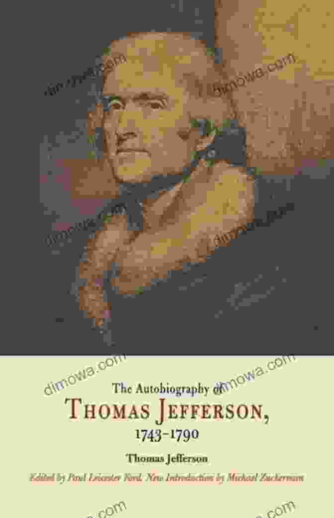 The Autobiography of Thomas Jefferson 1743 1790