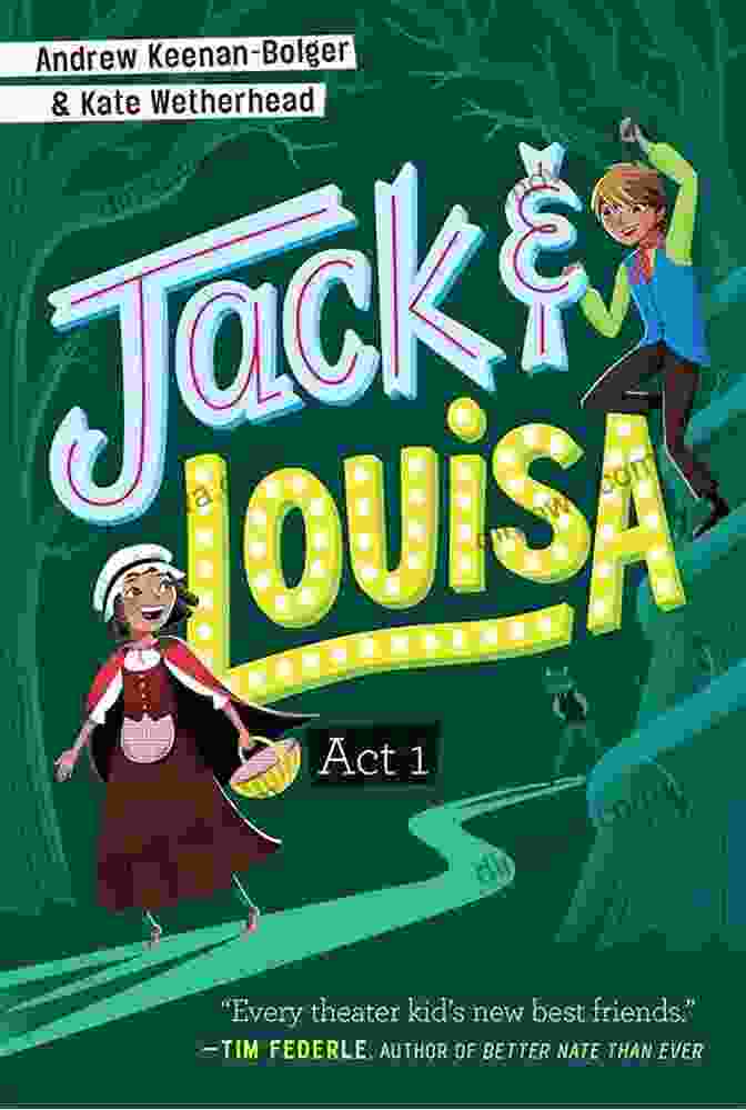 The Captivating Cover Of 'Act Jack Louisa Andrew Keenan Bolger,' Featuring A Vibrant Collage Of Characters And Scenes. Act 1 (Jack Louisa) Andrew Keenan Bolger