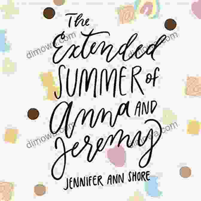 The Extended Summer Of Anna And Jeremy Book Cover The Extended Summer Of Anna And Jeremy