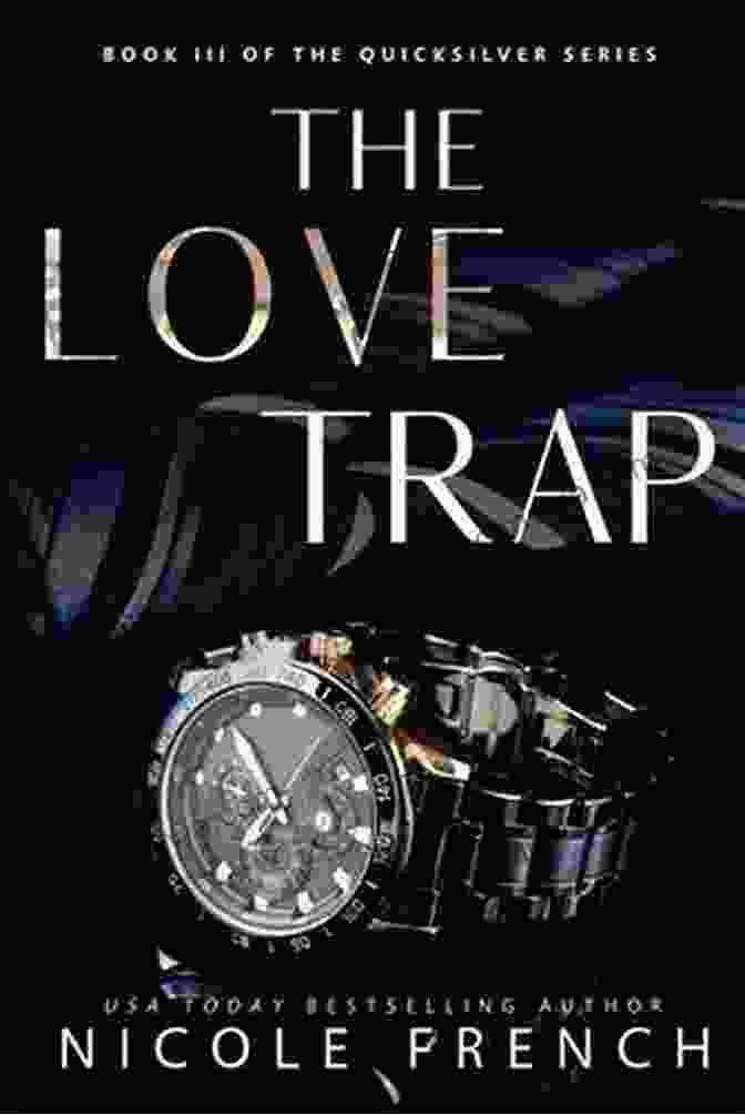 The Love Trap Quicksilver Book Cover The Love Trap (Quicksilver 3)