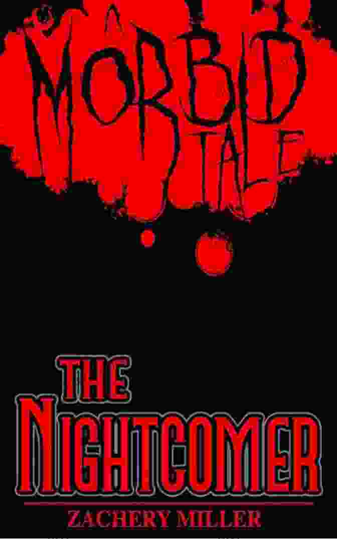 The Nightcomer Book Cover The Nightcomer: A Morbid Tale (The Morbid Tales 3)