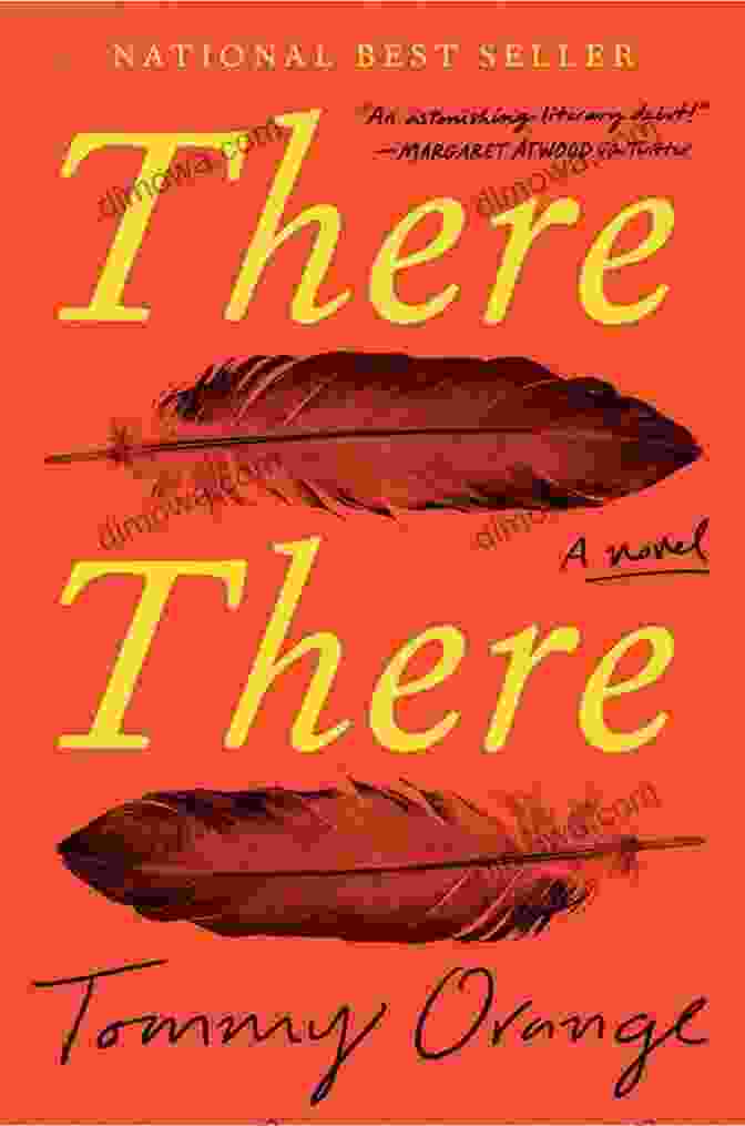 There There By Tommy Orange There There: A Novel Tommy Orange