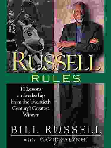Russell Rules: 11 Lessons On Leadership From The Twentieth Century S Greatest Winner