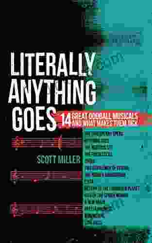 Literally Anything Goes: 14 Great Oddball Musicals And What Makes Them Tick