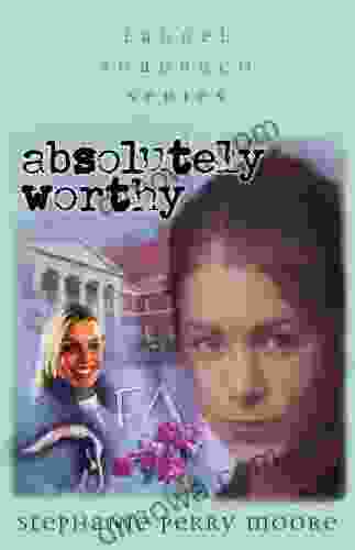 Absolutely Worthy (Laurel Shadrach 4)