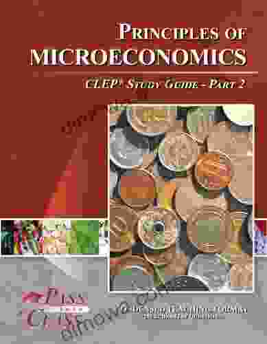 Principles Of Microeconomics CLEP Test Study Guide Pass Your Class Part 2
