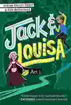 Act 1 (Jack Louisa) Andrew Keenan Bolger