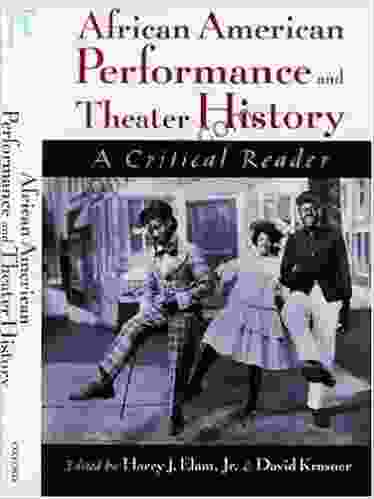 African American Performance And Theater History: A Critical Reader