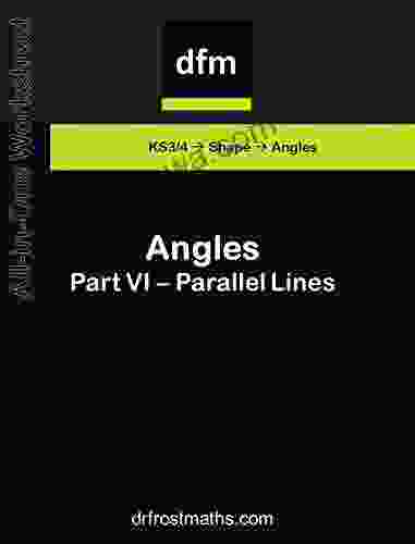 All In One Worksheet Angles Part VI Parallel Lines