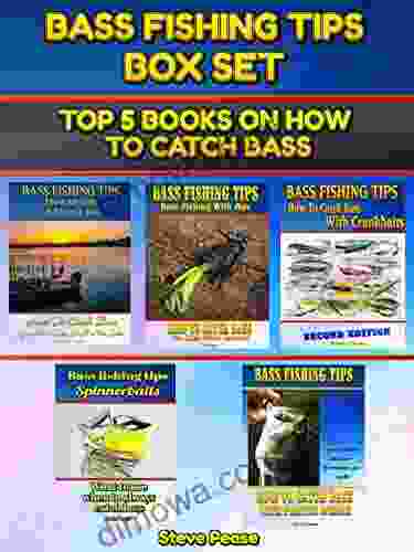 Bass Fishing Tips Boxed Set: All 5 Of My On How To Catch Bass