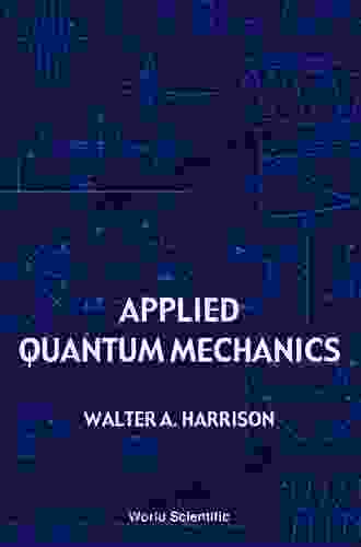 Applied Quantum Mechanics Walter A Harrison