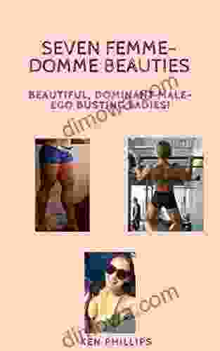 Seven Femme Domme Divas: Beautiful Dominant Male Ego Busting Ladies