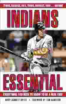 Indians Essential: Everything You Need To Know To Be A Real Fan