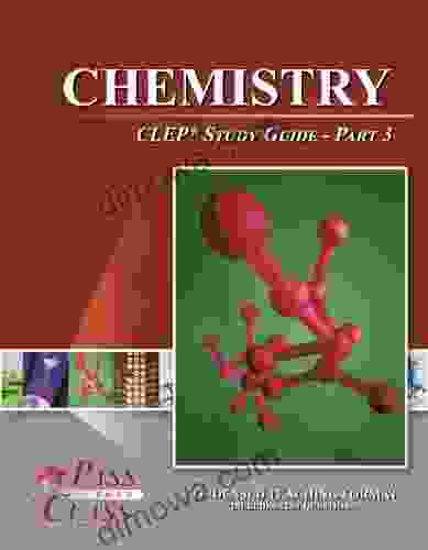 Chemistry CLEP Test Study Guide Pass Your Class Part 3