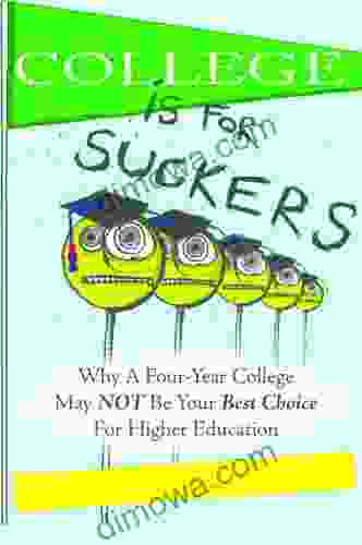 College Is For Suckers The First College Guide You Should Read