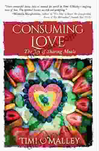 Consuming Love: The Joy Of Sharing Meals