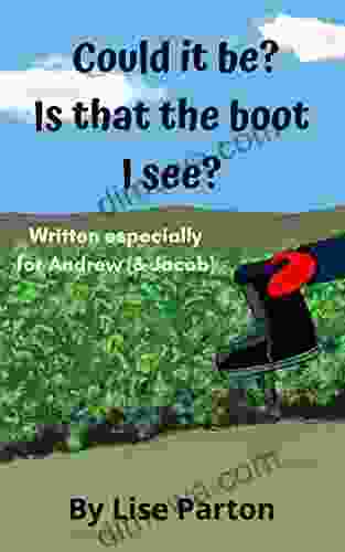 COULD IT BE? IS THAT THE BOOT I SEE? (The Boot Mystery 2)