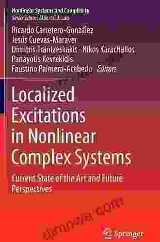 Localized Excitations In Nonlinear Complex Systems: Current State Of The Art And Future Perspectives (Nonlinear Systems And Complexity 7)