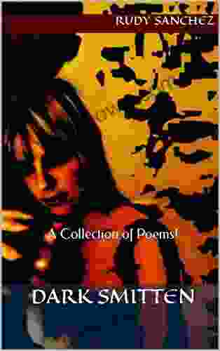 Dark Smitten: A Collection Of Poems