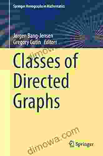 Classes Of Directed Graphs (Springer Monographs In Mathematics)