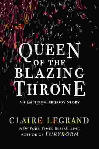 Queen Of The Blazing Throne (The Empirium Trilogy)