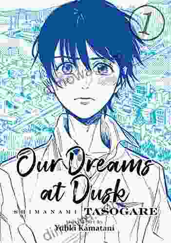 Our Dreams At Dusk: Shimanami Tasogare Vol 1