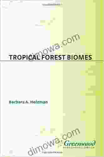 Tropical Forest Biomes (Greenwood Guides To Biomes Of The World)