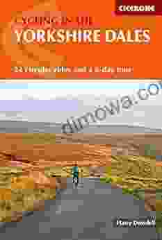 Cycling In The Yorkshire Dales: 24 Circular Rides And A 6 Day Tour (Cicerone Cycling Guides)
