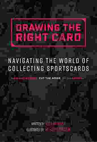 Drawing The Right Card: Navigating The World Of Collecting Sportscards