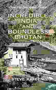 Incredible India And Boundless Bhutan